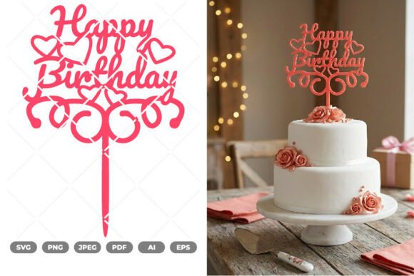Download Happy Birthday Cake Topper SVG &amp; Clipart - Premium Resources